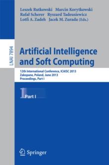 Artificial Intelligence and Soft Computing : 12th International Conference, ICAISC 2013, Zakopane, Poland, June 9-13, 2013, Proceedings, Part I