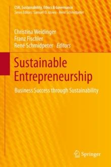 Sustainable Entrepreneurship : Business Success through Sustainability