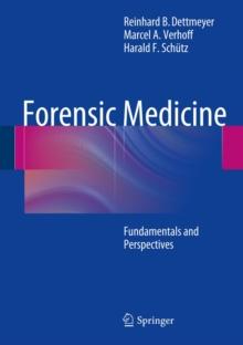 Forensic Medicine : Fundamentals and Perspectives