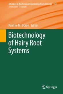 Biotechnology of Hairy Root Systems