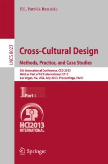 Cross-Cultural Design. Methods, Practice, and Case Studies : 5th International Conference, CCD 2013, Held as Part of HCI International 2013, Las Vegas, NV, USA, July 21-26, 2013, Proceedings, Part I