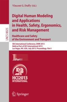 Digital Human Modeling and Applications in Health, Safety, Ergonomics and Risk Management. Healthcare and Safety of the Environment and Transport : 4th International Conference, DHM 2013, Held as Part