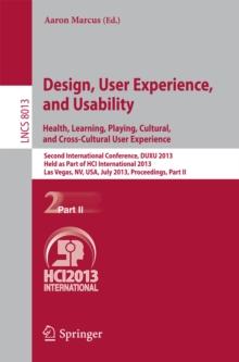 Design, User Experience, and Usability: Health, Learning, Playing, Cultural, and Cross-Cultural User Experience : Second International Conference, DUXU 2013, Held as Part of HCI International 2013, La