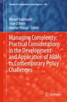 Managing Complexity: Practical Considerations in the Development and Application of ABMs to Contemporary Policy Challenges