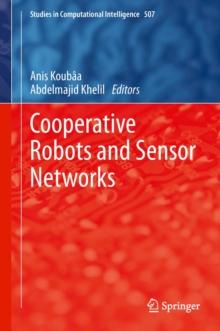 Cooperative Robots and Sensor Networks