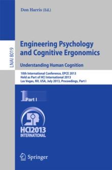 Engineering Psychology and Cognitive Ergonomics. Understanding Human Cognition : 10th International Conference, EPCE 2013, Held as Part of HCI International 2013, Las Vegas, NV, USA, July 21-26, 2013,