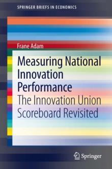 Measuring National Innovation Performance : The Innovation Union Scoreboard Revisited