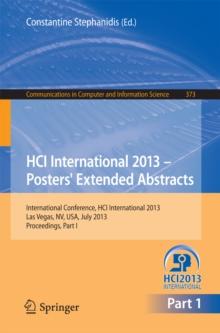 HCI International 2013 - Posters' Extended Abstracts : International Conference, HCI International 2013, Las Vegas, NV, USA, July 21-26, 2013,        Proceedings, Part I