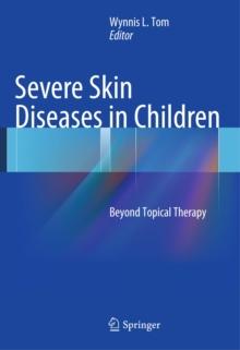 Severe Skin Diseases in Children : Beyond Topical Therapy