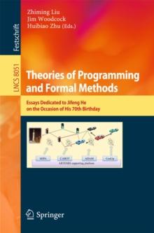 Theories of Programming and Formal Methods : Essays Dedicated to Jifeng He on the Occasion of His 70th Birthday