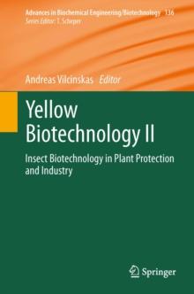 Yellow Biotechnology II : Insect Biotechnology in Plant Protection and Industry