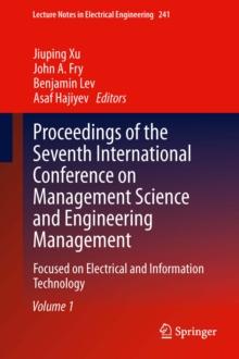 Proceedings of the Seventh International Conference on Management Science and Engineering Management : Focused on Electrical and Information Technology Volume I