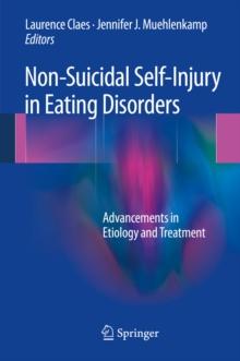 Non-Suicidal Self-Injury in Eating Disorders : Advancements in Etiology and Treatment