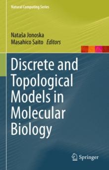 Discrete and Topological Models in Molecular Biology