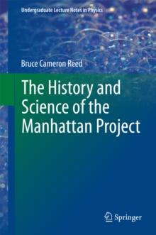 The History and Science of the Manhattan Project