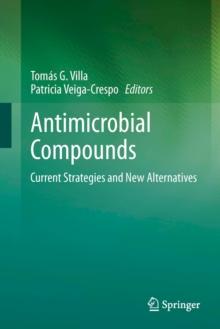 Antimicrobial Compounds : Current Strategies and New Alternatives