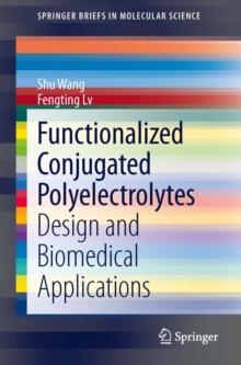 Functionalized Conjugated Polyelectrolytes : Design and Biomedical Applications