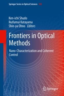 Frontiers in Optical Methods : Nano-Characterization and Coherent Control