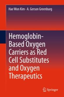 Hemoglobin-Based Oxygen Carriers as Red Cell Substitutes and Oxygen Therapeutics