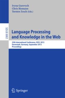 Language Processing and Knowledge in the Web : 25th International Conference, GSCL 2013, Darmstadt, Germany, September 25-27, 2013, Proceedings