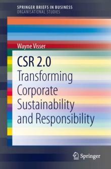 CSR 2.0 : Transforming Corporate Sustainability and Responsibility