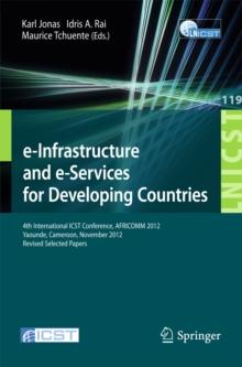 e-Infrastructure and e-Services for Developing Countries : 4th International ICST Conference, AFRICOMM 2012, Yaounde, Cameroon, November 12-14, 2012, Revised Selected Papers