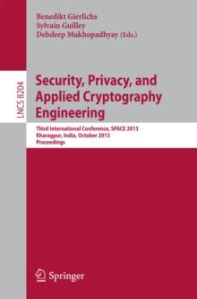 Security, Privacy, and Applied Cryptography Engineering : Third International Conference, SPACE 2013, Kharagpur, India, October 19-23, 2013, Proceedings