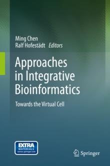 Approaches in Integrative Bioinformatics : Towards the Virtual Cell