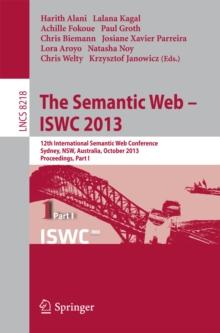 The Semantic Web - ISWC 2013 : 12th International Semantic Web Conference, Sydney, NSW, Australia, October 21-25, 2013, Proceedings, Part I