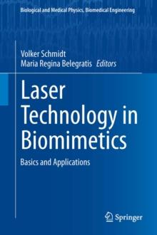 Laser Technology in Biomimetics : Basics and Applications