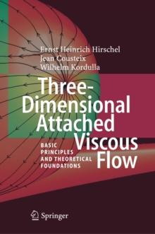 Three-Dimensional Attached Viscous Flow : Basic Principles and Theoretical Foundations