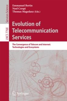 Evolution of Telecommunication Services : The Convergence of Telecom and Internet: Technologies and Ecosystems