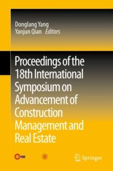 Proceedings of the 18th International Symposium on Advancement of Construction Management and Real Estate