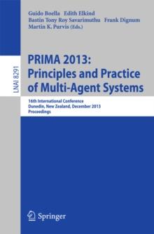 PRIMA 2013: Principles and Practice of Multi-Agent Systems : 16th International Conference, Dunedin, New Zealand, December 1-6, 2013. Proceedings