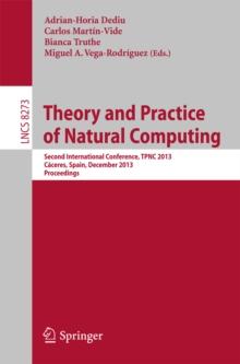 Theory and Practice of Natural Computing : Second International Conference, TPNC 2013, Caceres, Spain, December 3-5, 2013. Proceedings