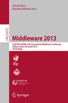 Middleware 2013 : ACM/IFIP/USENIX 14th International Middleware Conference, Beijing, China, December 9-13, 2013, Proceedings