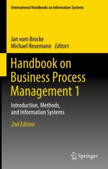 Handbook on Business Process Management 1 : Introduction, Methods, and Information Systems