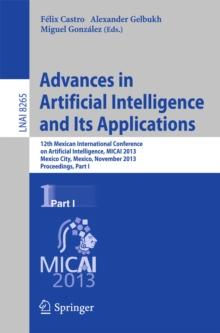 Advances in Artificial Intelligence and Its Applications : 12th Mexican International Conference, MICAI 2013, Mexico City, Mexico, November 24-30, 2013, Proceedings, Part I