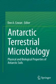 Antarctic Terrestrial Microbiology : Physical and Biological Properties of Antarctic Soils