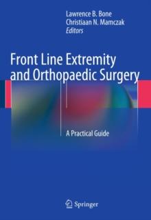 Front Line Extremity and Orthopaedic Surgery : A Practical Guide