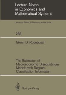 The Estimation of Macroeconomic Disequilibrium Models with Regime Classification Information