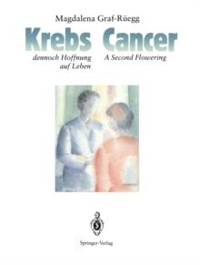 Cancer / Krebs : A Second Flowering / dennoch Hoffnung auf Leben