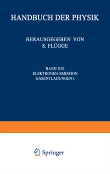 Electron-Emission Gas Discharges I / Elektronen-Emission Gasentladungen I