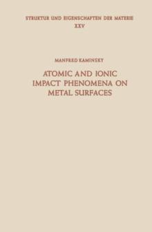 Atomic and Ionic Impact Phenomena on Metal Surfaces