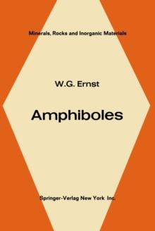 Amphiboles : Crystal Chemistry Phase Relations and Occurrence