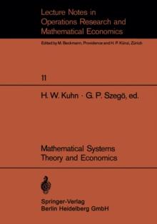 Mathematical Systems Theory and Economics I/II : Proceeding of an International Summer School held in Varenna, Italy, June 1-12, 1967