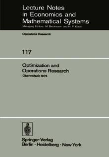 Optimization and Operations Research : Proceedings of a Conference Held at Oberwolfach, July 27-August 2, 1975