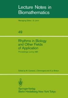 Rhythms in Biology and Other Fields of Application : Deterministic and Stochastic Approaches