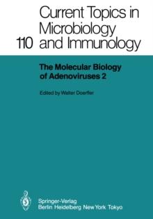 The Molecular Biology of Adenoviruses 2 : 30 Years of Adenovirus Research 1953-1983