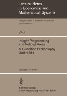 Integer Programming and Related Areas : A Classified Bibliography 1981-1984